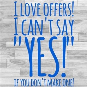 Reasonable offers Accepted!